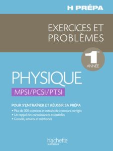 Physique ; Exercices et problèmes: MPSI / PCSI / PTSI