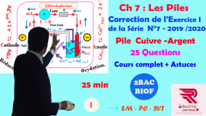2BAC BIOF , SM, PC et SVT  - Les piles, Correction de l'Exercice 1 de la série d'exercices N°7  : Pile Cuivre-Argent, Cours complet , Astuces ,  Pr JENKAL RACHID ( 1 