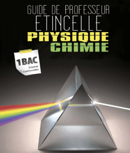Guide du professeur , Etincelle , Physique-Chimie , 1BAC BIOF